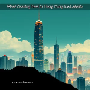 Read more about the article What Coming Next in Hong Kong   Ius Laboris
