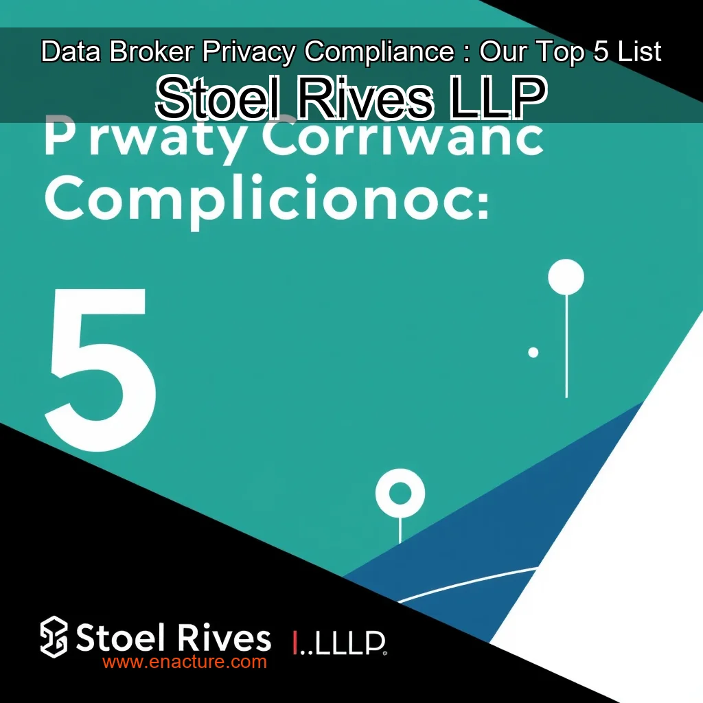 Read more about the article Data Broker Privacy Compliance : Our Top 5 List  Stoel Rives LLP