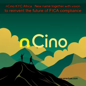 Read more about the article nCino KYC Africa : New name  together with vision to reinvent the future of FICA compliance