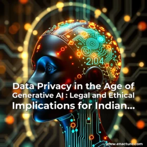 Read more about the article Data Privacy in the Age of Generative AI : Legal and Ethical Implications for Indian Corporations  Ankura