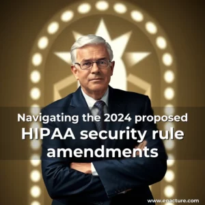 Read more about the article Navigating the 2024 proposed HIPAA security rule amendments