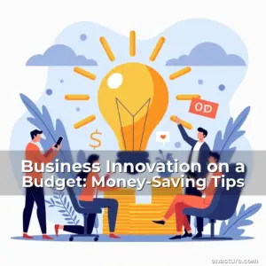 Artistic representation for Business Innovation on a Budget: Money-Saving Tips