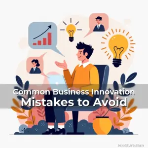 Artistic representation for Common Business Innovation Mistakes to Avoid