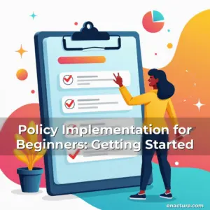 Artistic representation for Policy Implementation for Beginners: Getting Started